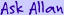 Ask Allan